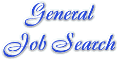 General Job Search--job search, employment opportunities, job openings