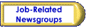 Job Related Newsgroups--employment information, job search, career resources