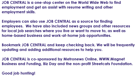 Job Central--your online source for jobs, job resources, career information, job search, employment opportunities, and more!